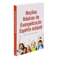 Noções Básicas de Evangelização Espirita Infantil - AUTA DE SOUZA