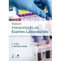 Livro - Wallach - Interpretação de Exames Laboratoriais