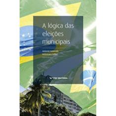Logica Das Eleiçoes Municipais, A