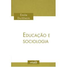 Livro - Educação E Sociologia