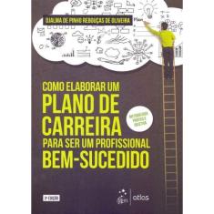 Como Elaborar um Plano de Carreira Para Ser um Profissional Bem-sucedido