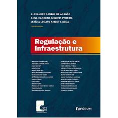 Regulação e infraestrutura