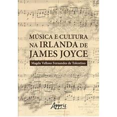 Música e cultura na Irlanda de James Joyce