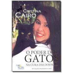 O Poder dos Gatos na Cura das Doenças - Coleção Linguagem do Corpo