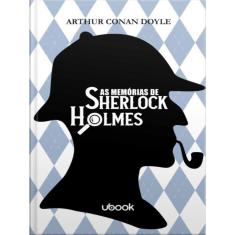 As Memórias De Sherlock Holmes