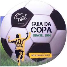 Guia da Copa - Brasil 2014 - Vale das Letras 