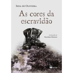 Cores da Escravidão, As - Série Elhos