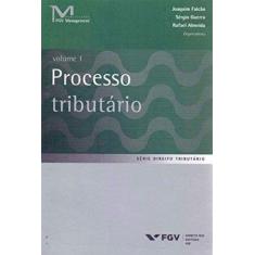 Processo tributario: volume 1 - FGV