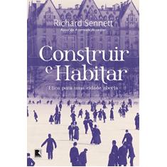 Construir e habitar: Ética para uma cidade aberta