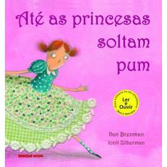 Livro - Até As Princesas Soltam Pum