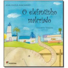 Livro - O elefantinho malcriado