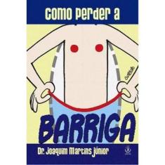 Livro Como Perder A Barriga - Editora Ibrasa