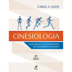 Cinesiologia: A mecânica e a patomecânica do movimento humano