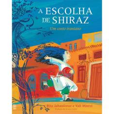 A escolha de Shiraz: Um conto iraniano