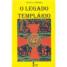 O Legado Templário. uma História Oculta
