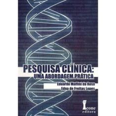 Pesquisa Clínica - Uma Abordagem Prática