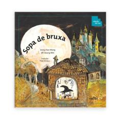 Livro - Sopa de Bruxa - Partes do Corpo como Instrumentos de Medida - 