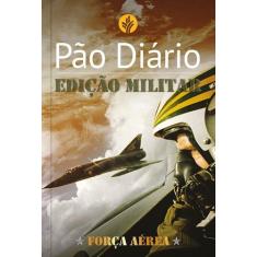 Livro - Pão Diário - Edição Força Aérea