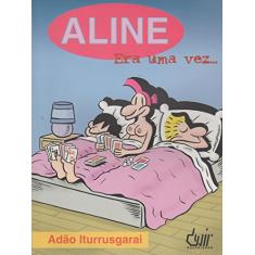 ALINE ERA UMA VEZ......