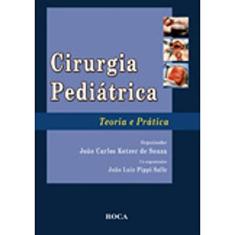 Cirurgia Pediátrica - Teoria e Prática