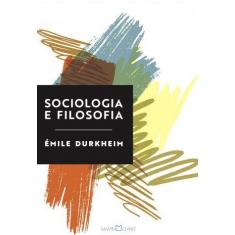 Sociologia E Filosofia - Edição Especial - Émile Durkheim
