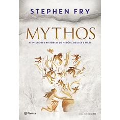 Mythos: As melhores histórias de heróis, deuses e titãs