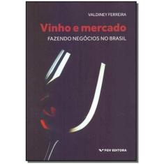 Vinho e Mercado - Fazendo Negócios no Brasil - FGV, 3