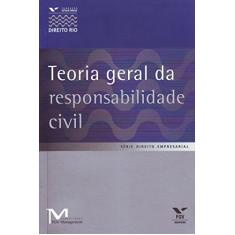 Teoria Geral da Responsabilidade Civil