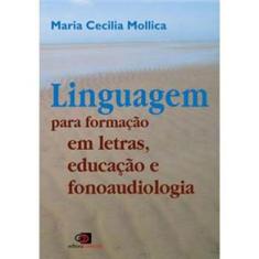 Livro - Linguagem Para Formação em Letras, Educação e Fonoaudiologia
