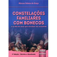 Constelações Familiares com Bonecos - e os elos de amor que vinculam aos ancestrais