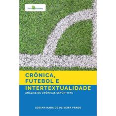 Crônica, Futebol E Intertextualidade