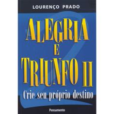 Livro - Alegria e Triunfo II: Crie Seu Próprio Destino