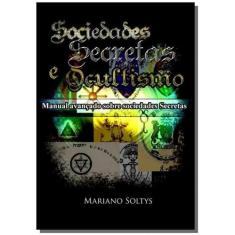 Sociedades Secretas E Ocultismo - Clube De Autores