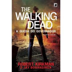 Livro - The Walking Dead: A queda do Governador - Parte Dois (Vol. 4)