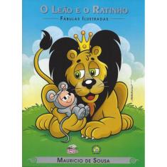 Livro Fábulas Ilustradas Turma Da Mônica O Leão E O Ratinho