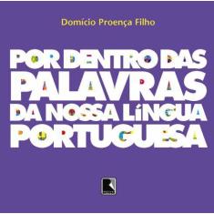Livro - POR DENTRO DAS PALAVRAS DA NOSSA LÍNGUA PORTUGUESA