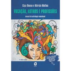 Livro - Vocação, astros e profissões: Manual de astrologia vocacional