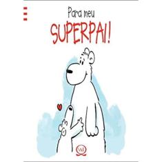 Para Meu Superpai!