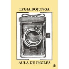 Aula de Ingles - Bojunga, Lygia - CASA LYGIA BOJUNGA