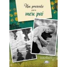 Um Presente Para Meu Pai (Novo)