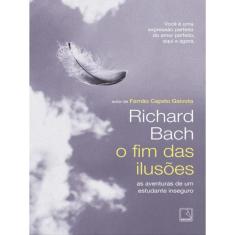 O Fim Das Ilusões: As Aventuras De Um Estudante Indeciso