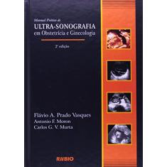 Manual Prático de Ultra-Sonografia em Obstetrícia e Ginecologia