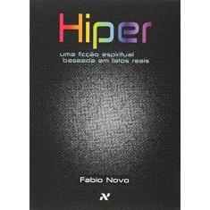 Hiper, Uma Ficção Espiritual Baseada em Fatos Reais
