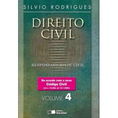 Direito Civil: Responsabilidade Civil - Volume 4 - 20ª Edição De 2007
