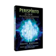 Perispirito - O Que Os Espíritos Disseram A Respeito