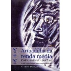 Armadilha Da Renda Média: Visões Do Brasil e Da China, Volume 1 Sortid