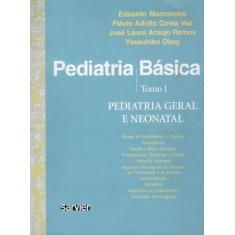 Livro - Pediatria Básica - Tomo I - Pediatria Geral E Neonatal