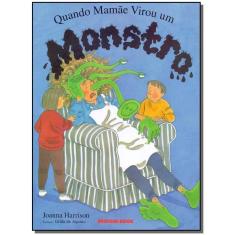 Quando Mamãe Virou um Monstro