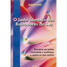 o Lado Sombrio Dos Buscadores Da Luz