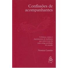 Confissões De Acompanhantes - Livro De Newton Cannito